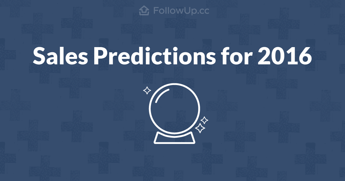 Sales Predictions for 2016: Experts Weigh In