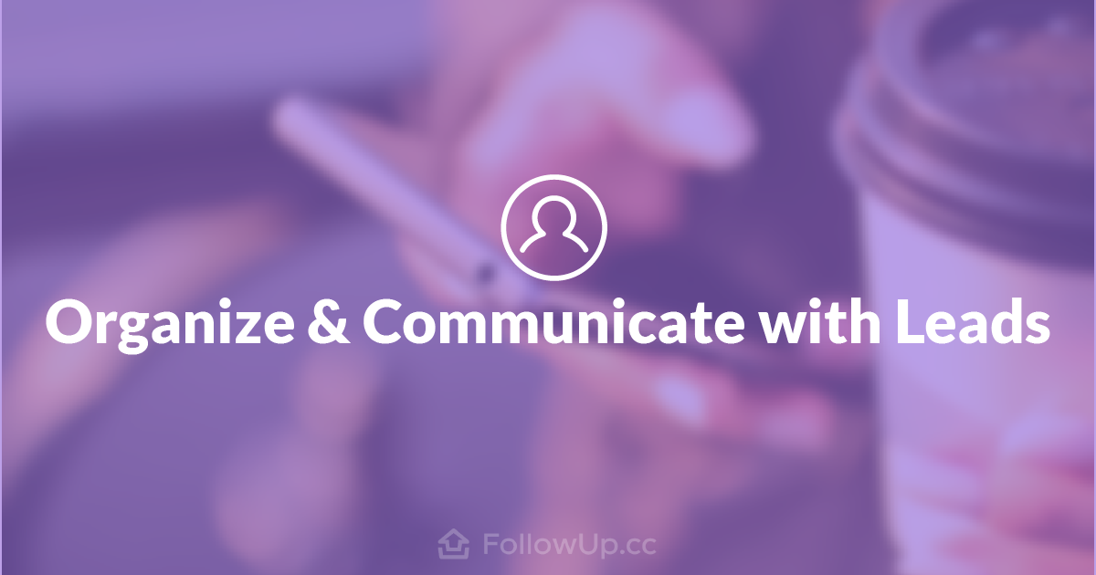 5 Tips for Organizing and Communicating with Your Leads Via SMS