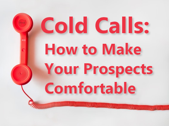 How to Make Prospects Feel Comfortable During a Cold Call